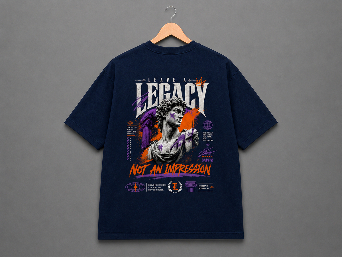 LEGACY I — Leave A Legacy T Shirt